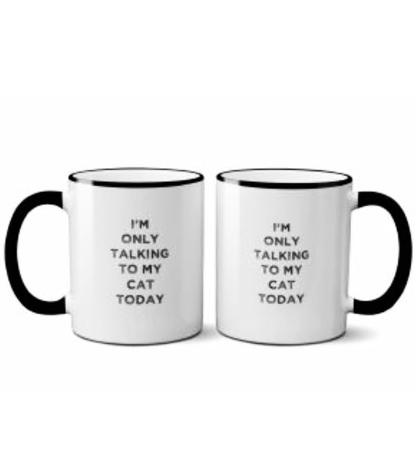 I m Only Talking To My Cat Today Mug Hot on Sale