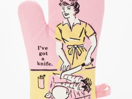 I ve Got A Knife Oven Mitt Supply