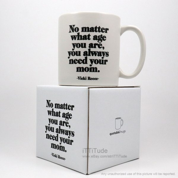 ...You Always Need Your Mom  Mug For Sale