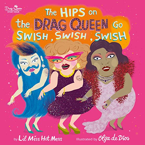 The Hips On The Drag Queen Go Swish...  Book - Running Press Fashion