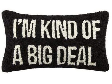 I m Kind Of A Big Deal Pillow For Sale