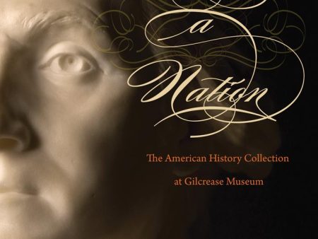 Forging a Nation: The American History Collection at Gilcrease Museum Discount