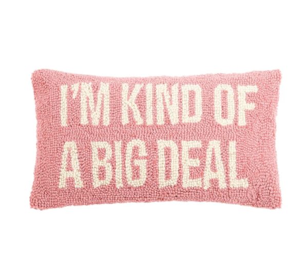 I m Kind Of A Big Deal Pillow In Pink with White Lettering Online Sale